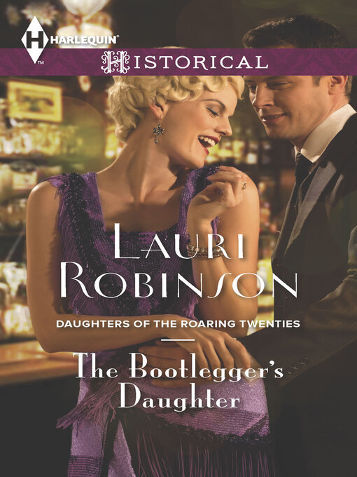 Title details for The Bootlegger's Daughter by Lauri Robinson - Wait list